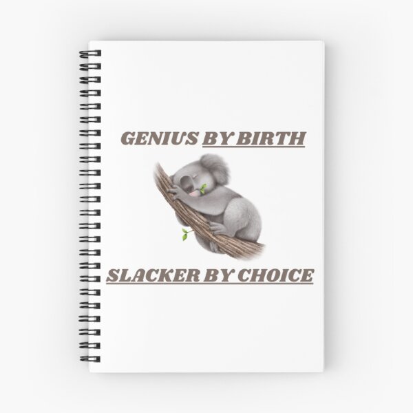 Item preview, Genius By Birth slacker By Choice designed and sold by MJOSTORE.