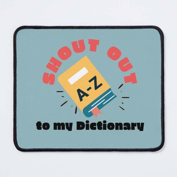 Item preview, Shout Out to my Dictionary designed and sold by Neeshki.
