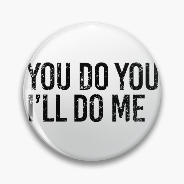 Item preview, You Do You (Narrow) designed and sold by TruMelburnian.