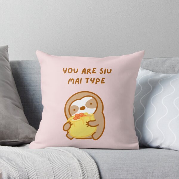 Item preview, You’re So My Type Shumai Sloth  designed and sold by theslothinme.
