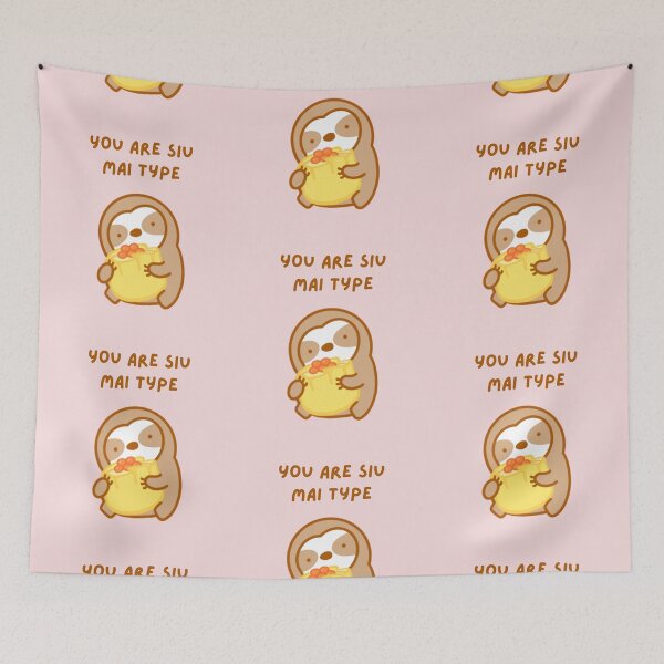 Item preview, You’re So My Type Shumai Sloth designed and sold by theslothinme.