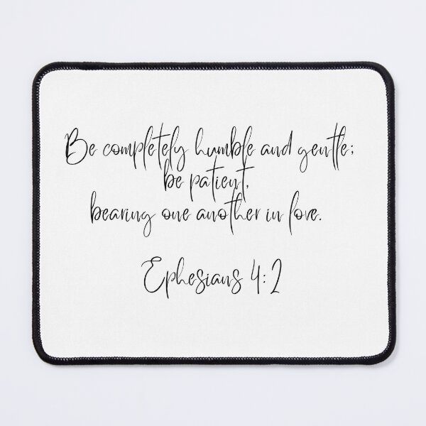 Item preview, Ephesians 4:2 designed and sold by divaclicks08.