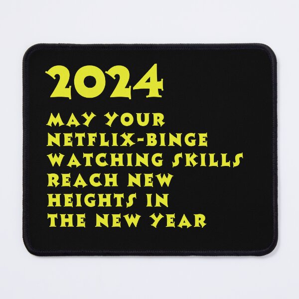 Item preview, 2024 Netfix-binge watching skills designed and sold by MtValleyDesign.