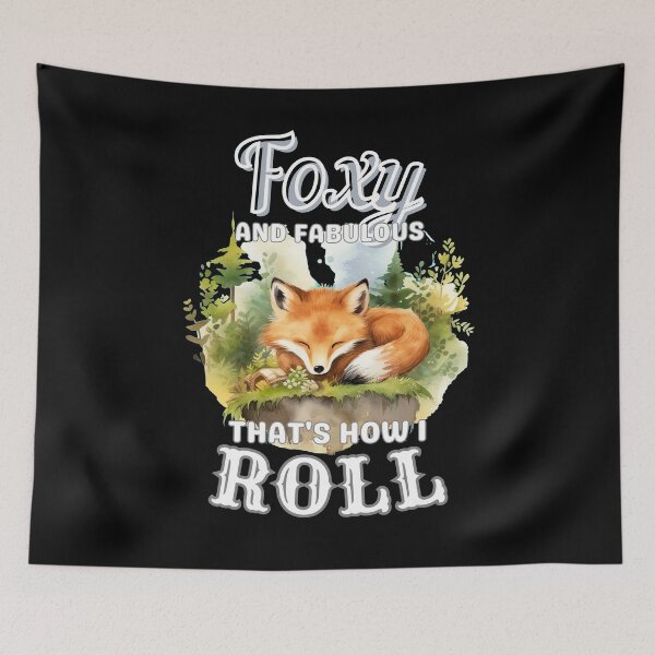 Item preview, Foxy And Fabulous, That's How I Roll designed and sold by FoxVibes.