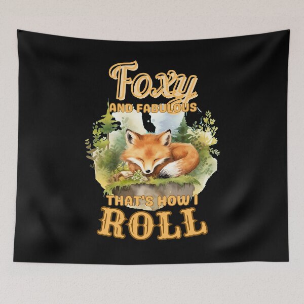 Item preview, Foxy And Fabulous, That's How I Roll. fox lover designed and sold by FoxVibes.