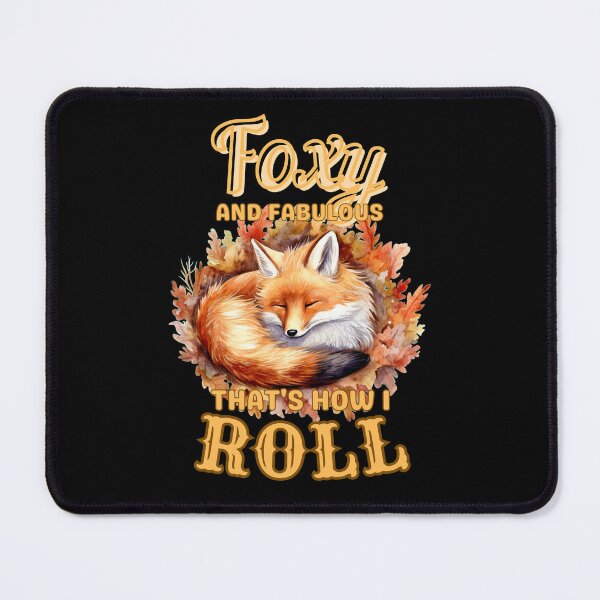 Item preview, Foxy And Fabulous, That's How I Roll. fox saying designed and sold by FoxVibes.