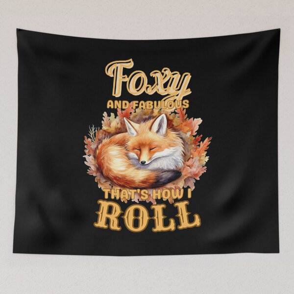 Item preview, Foxy And Fabulous, That's How I Roll. fox saying designed and sold by FoxVibes.