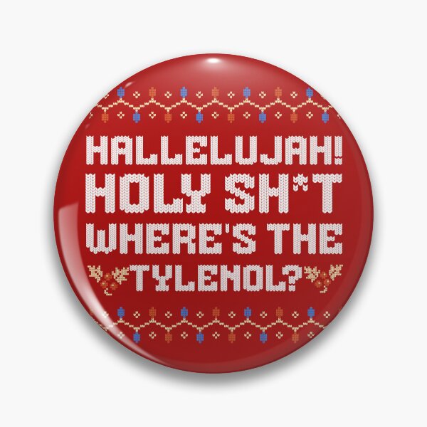 Item preview, Hallelujah! Holy Shit! Where's the Tylenol? - Christmas Vacation designed and sold by Primotees.