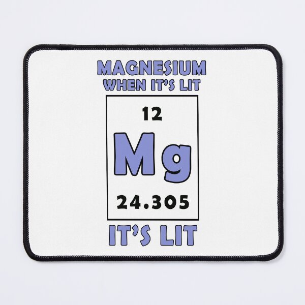 Item preview, Magnesium: It's Lit designed and sold by snickrdoodlr.