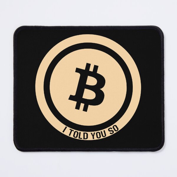 Item preview, I Told You So - Bitcoin BTC  designed and sold by BitcoinHodler.