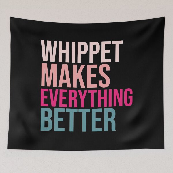 Item preview, Los perros Whippet hacen que todo sea mejor designed and sold by bowlin-keyli.