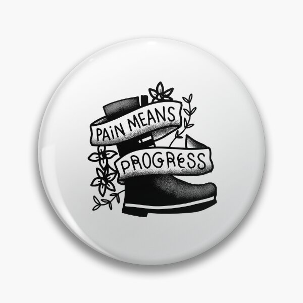Item preview, TATTOO style Pain means progress with black boot designed and sold by jazzydevil.