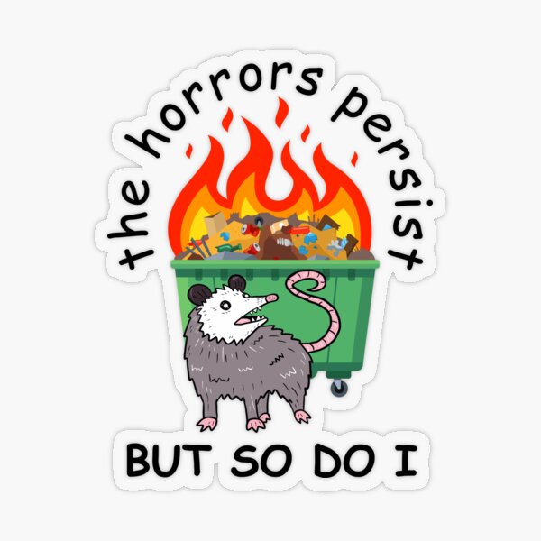 Item preview, Persistent Opossum in Front of Flaming Dumpster designed and sold by stuckflamingo.