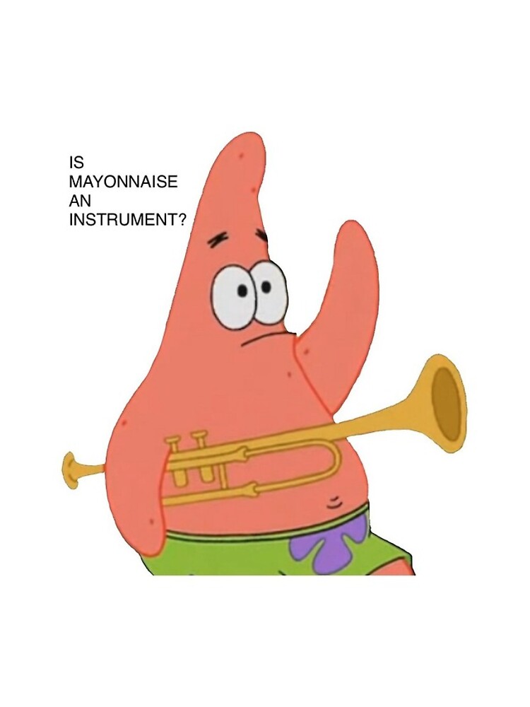 "Is Mayonnaise an Instrument? Patrick Star Spongebob" iPhone Case