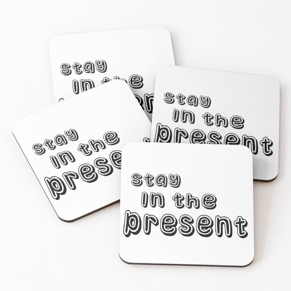 Item preview,  Stay in the present  designed and sold by trudette.
