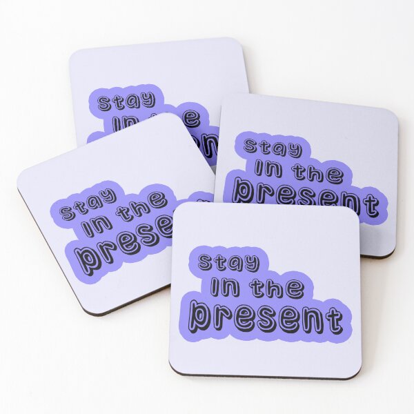 Item preview,  Stay in the present  designed and sold by trudette.