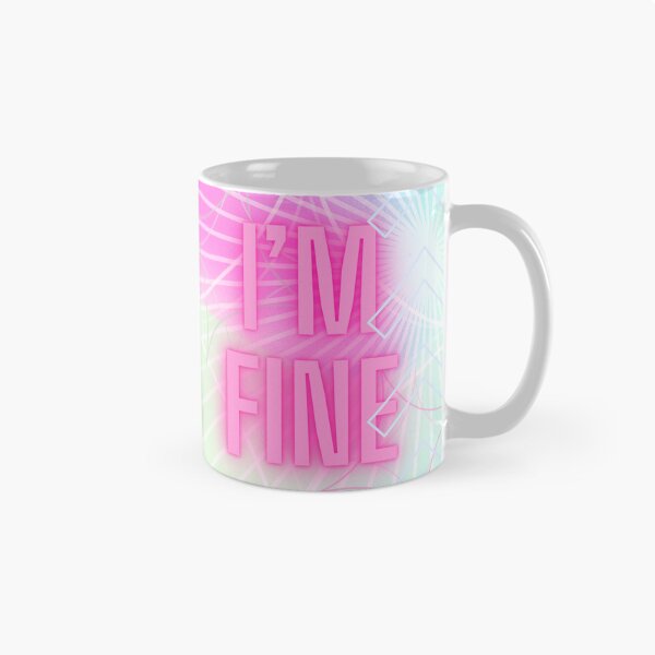 Item preview, Im fine designed and sold by AlwaysHollyJo.