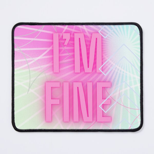 Item preview, Im fine designed and sold by AlwaysHollyJo.