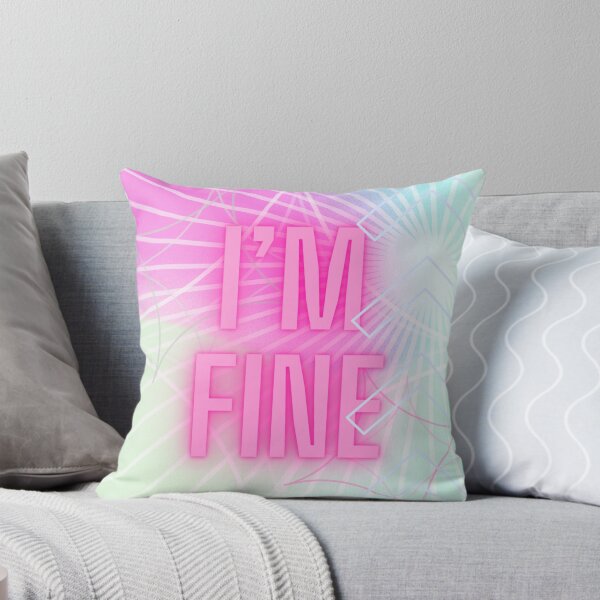 Item preview, Im fine designed and sold by AlwaysHollyJo.