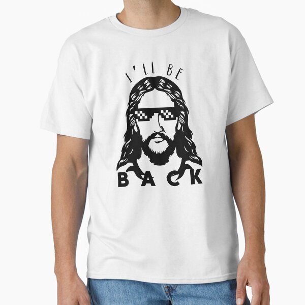 Item preview, I'll Be BACK Faith Jesus God Lover Design designed and sold by EmiAndMike.