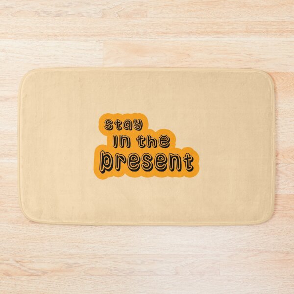 Item preview,  Stay in the present  designed and sold by trudette.