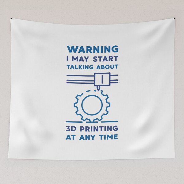 Item preview, Warning I May Start Talking About 3D Printing at Any Time  designed and sold by venomousvector.
