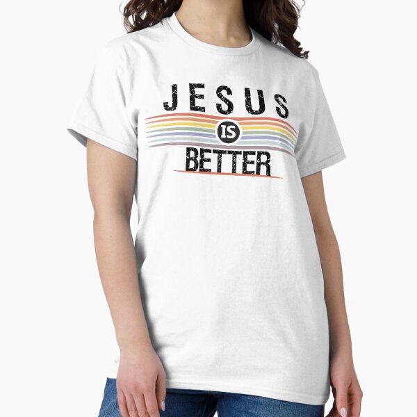 Item preview, Jesus Is Better: Faith Jesus God Lover Design designed and sold by EmiAndMike.