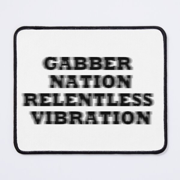 Item preview, Gabber Nation Relentless Vibration designed and sold by Designorigin.