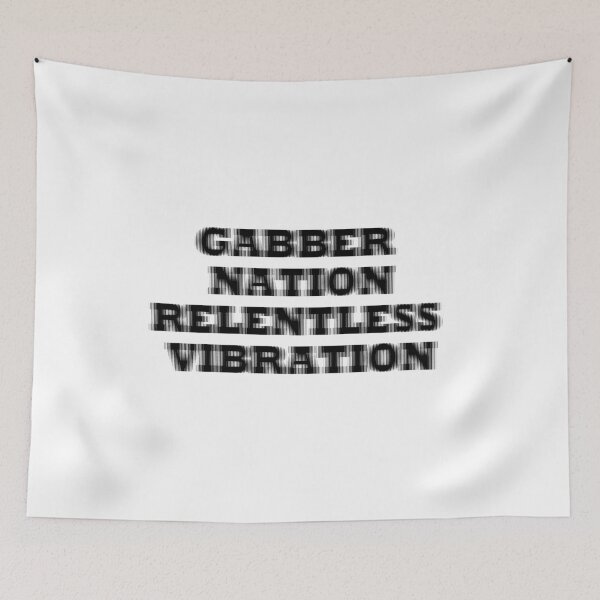 Item preview, Gabber Nation Relentless Vibration designed and sold by Designorigin.