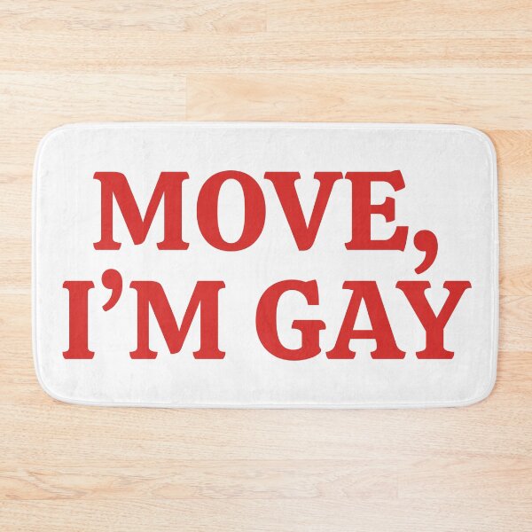 Item preview, "MOVE I'M GAY" Bold Confident Pride Statement Design designed and sold by KikiValley.