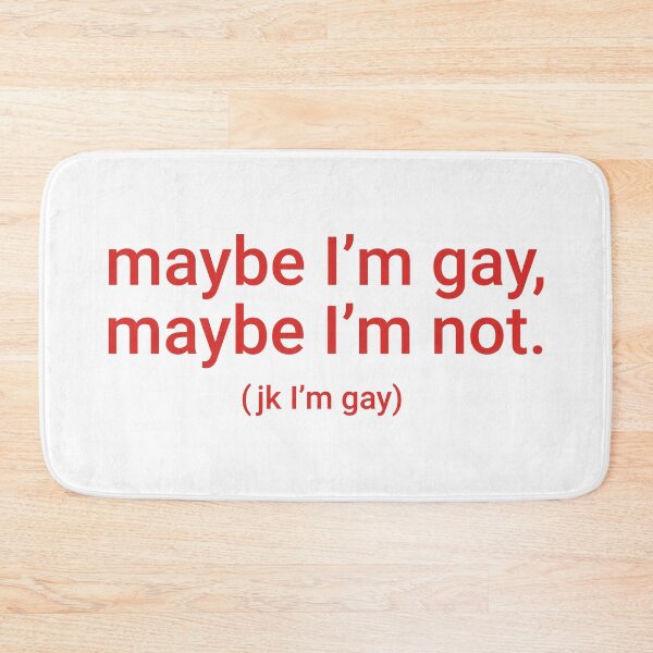 Item preview, "maybe I'm gay, maybe I'm not. (jk I'm gay)" Humorous Pride Identity Design designed and sold by KikiValley.