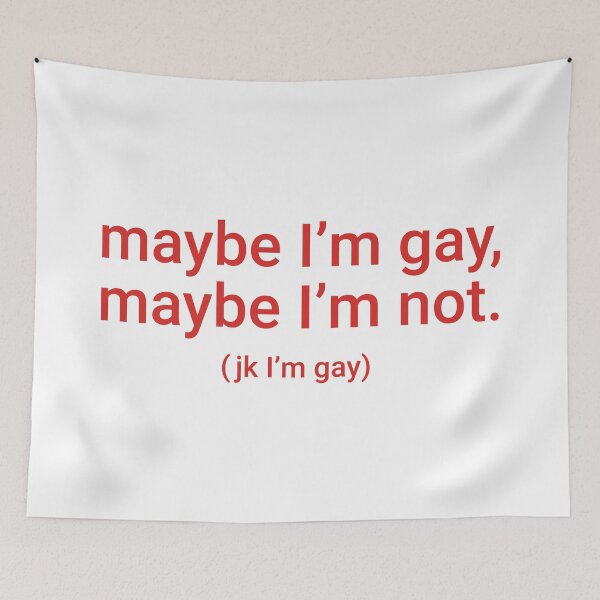 Item preview, "maybe I'm gay, maybe I'm not. (jk I'm gay)" Humorous Pride Identity Design designed and sold by KikiValley.