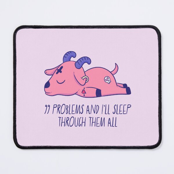 Item preview, 99 problems and I’ll sleep through them all designed and sold by Jess.a.creates.