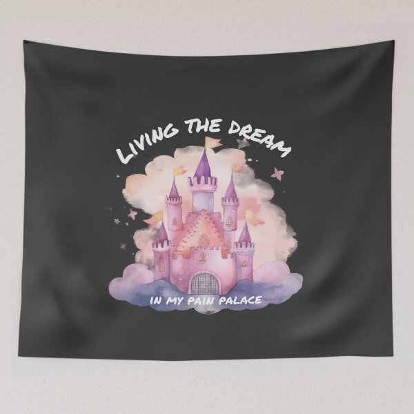 Item preview, Living the dream in my pain palace designed and sold by ZebraKnees.