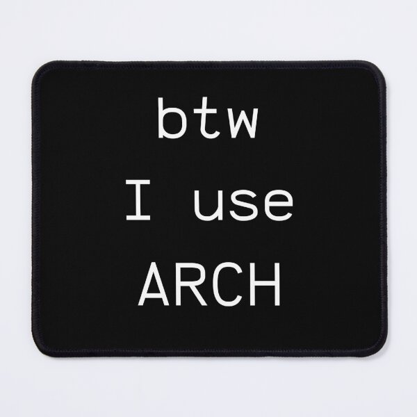 Item preview, btw .. I use Arch Linux designed and sold by JoeStylistic.