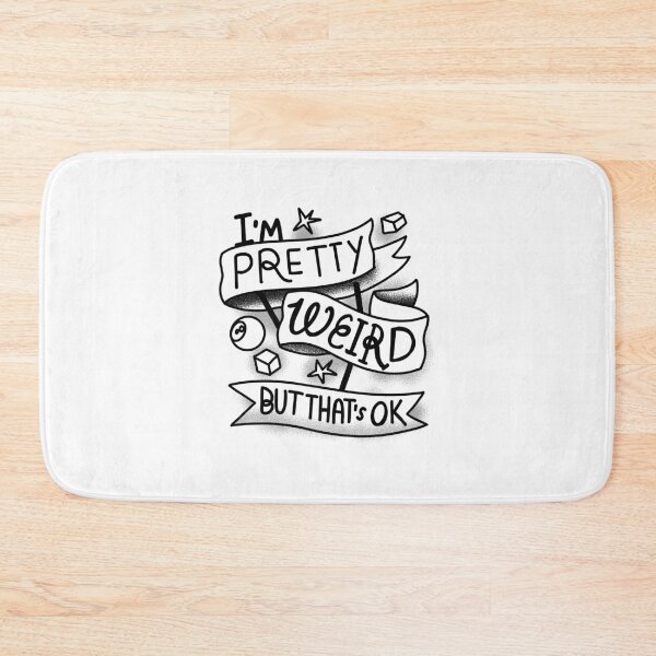Item preview, Tattoo style I'm PRETTY weird but that's OK! designed and sold by jazzydevil.