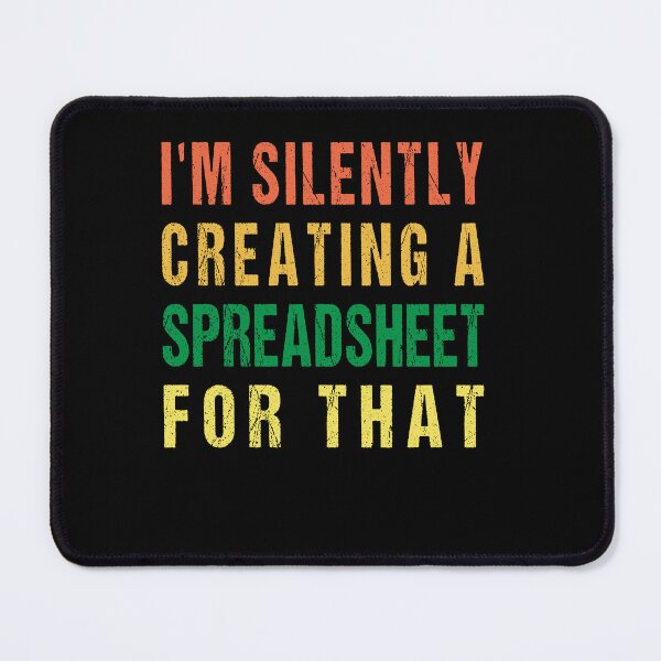 Item preview, Retro Funny Spreadsheet Design For Actuary Statistician I'm Silently Creating A Spreadsheet For That designed and sold by midodesign20.