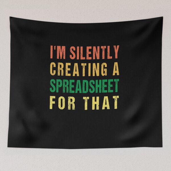 Item preview, Retro Funny Spreadsheet Design For Actuary Statistician I'm Silently Creating A Spreadsheet For That designed and sold by midodesign20.