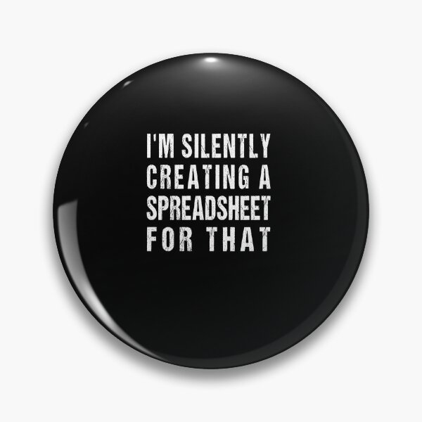 Item preview, I'm Silently Creating A Spreadsheet For That Actuary  designed and sold by midodesign20.