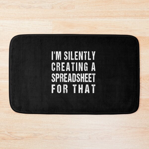 Item preview, I'm Silently Creating A Spreadsheet For That Actuary  designed and sold by midodesign20.