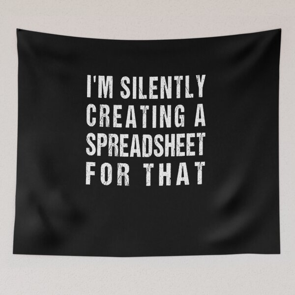 Item preview, I'm Silently Creating A Spreadsheet For That Actuary  designed and sold by midodesign20.