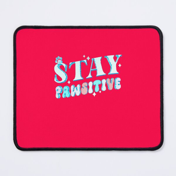 Item preview, Funny Dog Stay Pawsitive Pun Gifts for Dog Lovers  designed and sold by creativerooney.