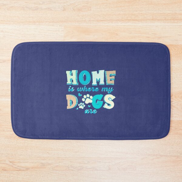 Item preview, Home Is Where My Dogs Are - Dog Lover Inspirational designed and sold by creativerooney.