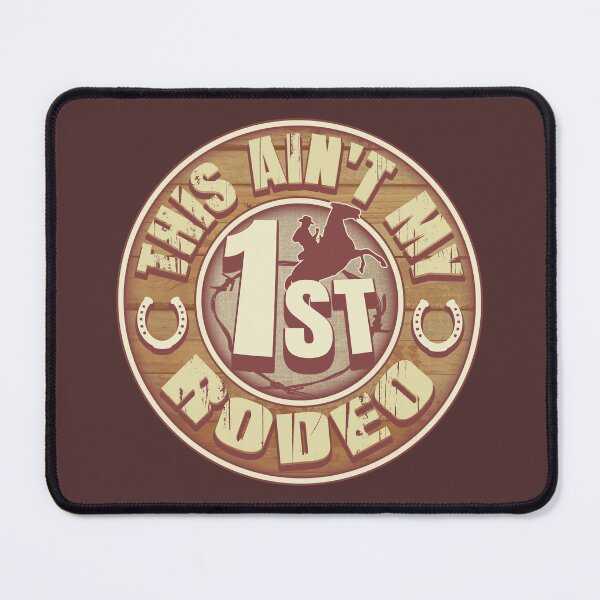 Item preview, This Ain't My First Rodeo designed and sold by robotrobotROBOT.