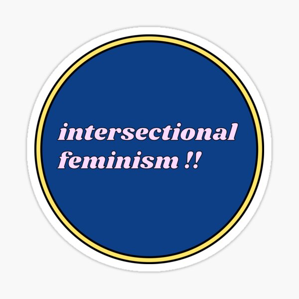 Intersectional Feminism Sticker By Syracuse2 Redbubble 5953