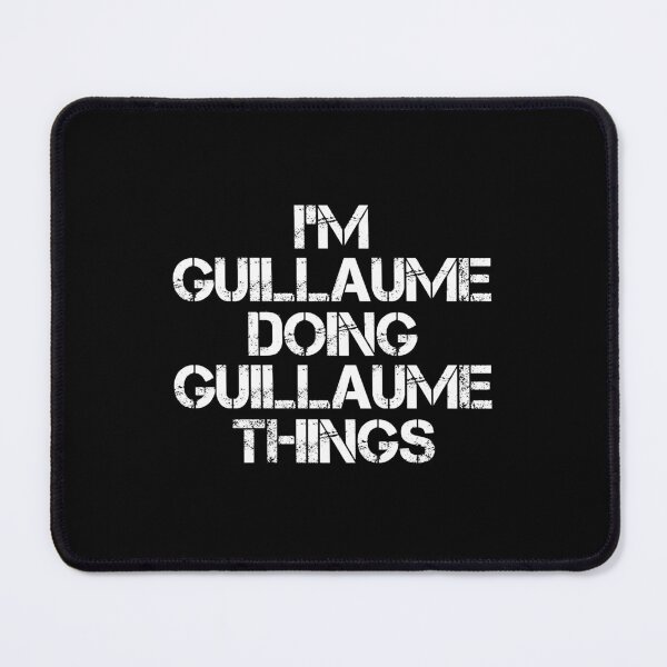Item preview, Guillaume Name - Guillaume Doing Guillaume Things designed and sold by LindenAverhart3.