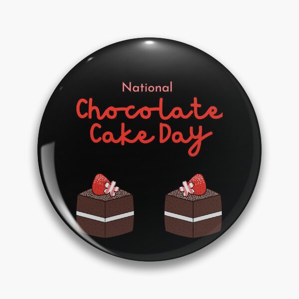Item preview, National Chocolate Cake Day designed and sold by Simo0455.