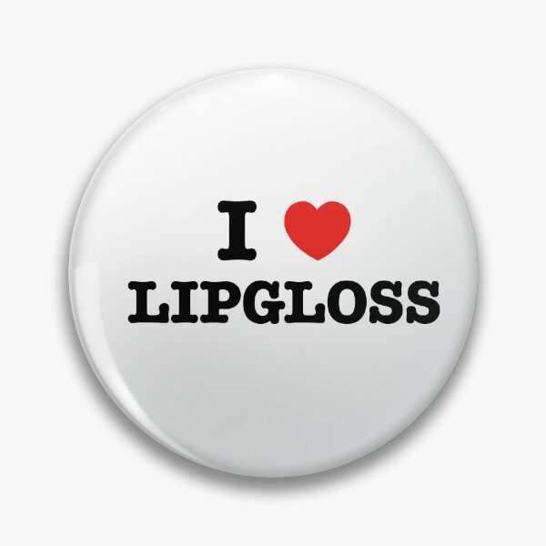 Item preview, I love lipgloss designed and sold by shetookthat.