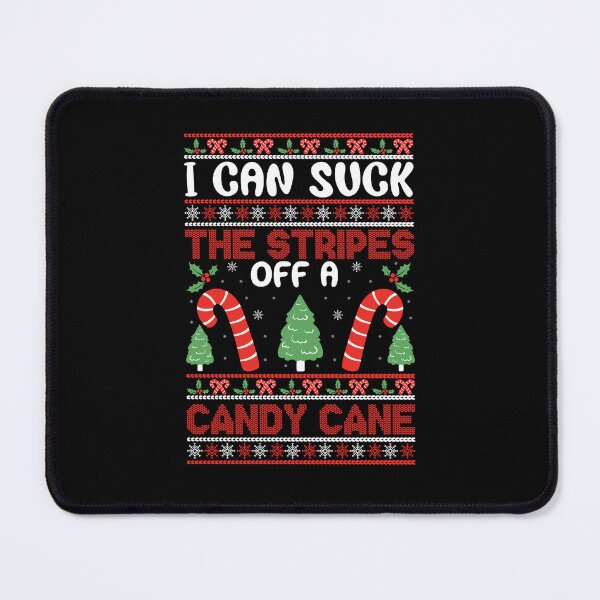 Item preview, I can suck the stripes off a candy cane designed and sold by Print_Fuse.