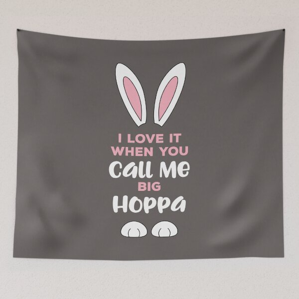 Item preview, I Love It When You Call Me Big Hoppa Easter (pink) designed and sold by creativecurly.